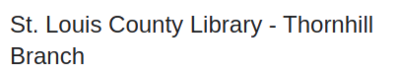 Menu for St. Louis County Library - Thornhill Branch in St. Louis, MO ...