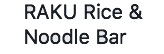 Raku Rice & Noodle Bar Logo in Vernon, British Columbia