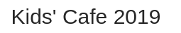 Kids' Cafe 2019 Logo in Fresno, California