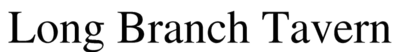 Long Branch Tavern Logo in Laurel, Indiana