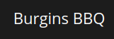 Burgins BBQ Logo in Emory, Texas