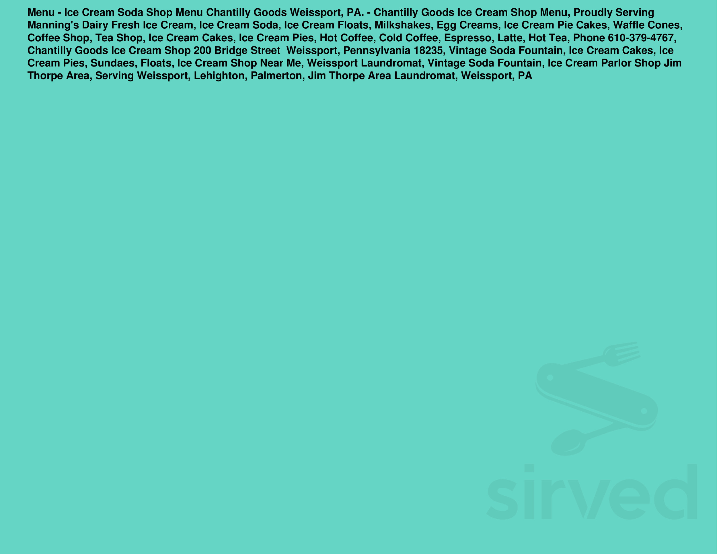 Menu Weissport PA's Chantilly Goods Ice Cream Shoppe Sirved