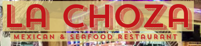 La Choza Mexican & seafood Restaurant. Logo in City of Industry, California